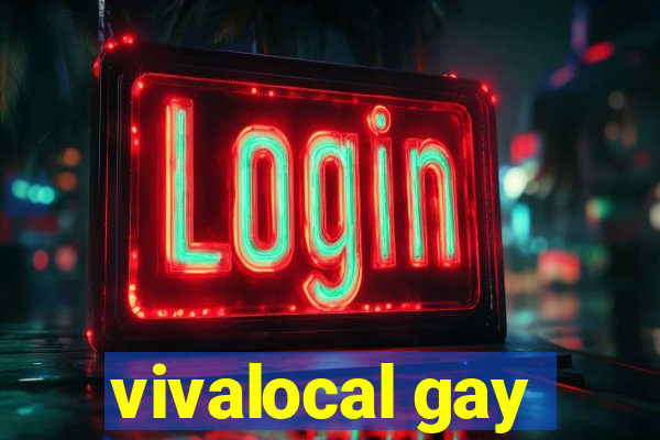 vivalocal gay